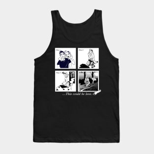 This Could Be Love Tank Top